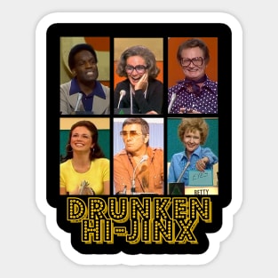 Drunken Hi-Jinx Sticker